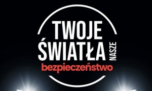 Plakat profilaktyczny Twoje światła nasze bezpieczeństwo